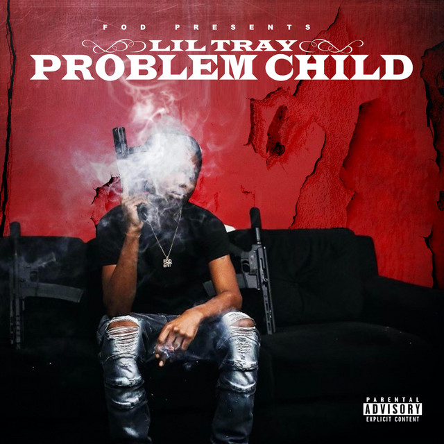 Lil Tray – FOD Presents: Problem Child