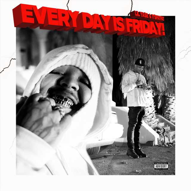 Lil Yase & Itsfatfat – Everyday Is Friday!