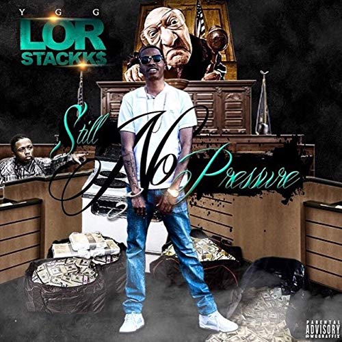 Lor Stackks – Still No Pressure