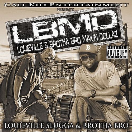 Louieville Slugga & Brotha Bro – L.B.M.D. Louieville & Brotha Bro Makin Dollaz