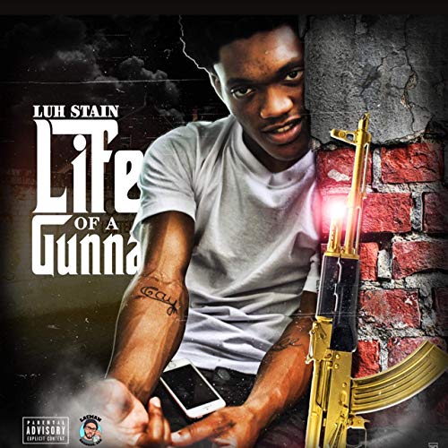 Luh Stain – Life Of A Gunna