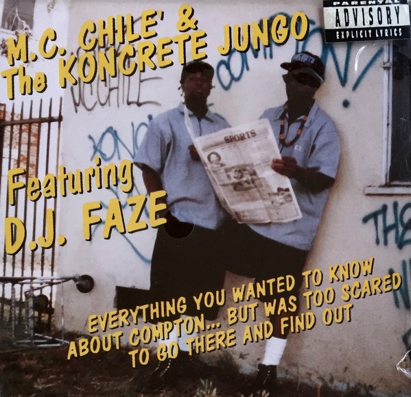 M.C. Chile’ & The Koncrete Jungo – Everything You Wanted To Know About Compton… But Was Too Scared To Go There And Find Out