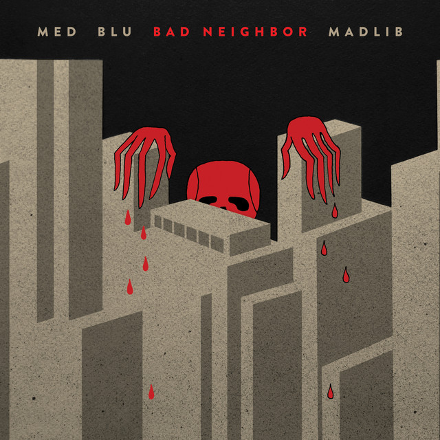 MED, Blu & Madlib - Bad Neighbor
