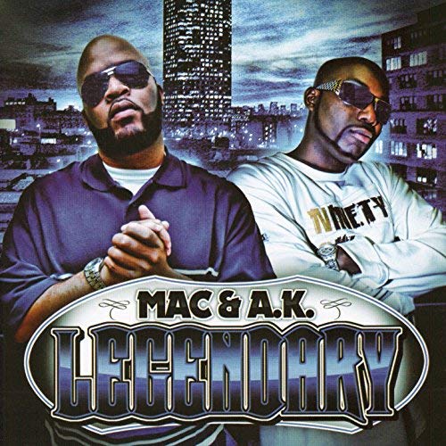 Mac & A.K. – Legendary