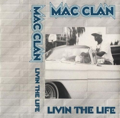 Mac Clan – Livin The Life