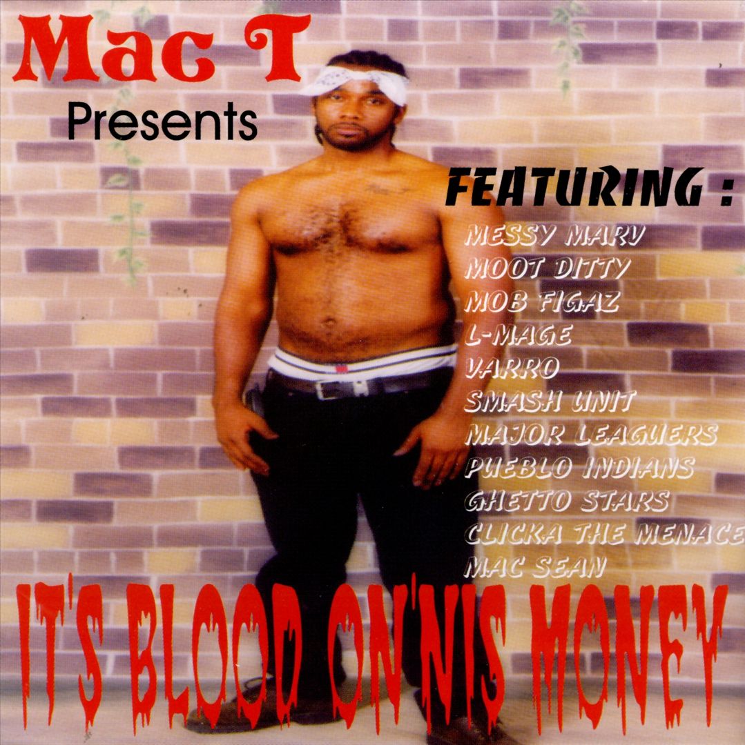 Mac T - It's Blood On'Nis Money