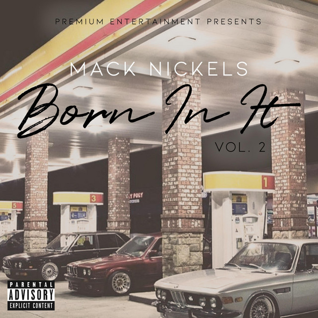 Mack Nickels – Born In It, Vol. 2