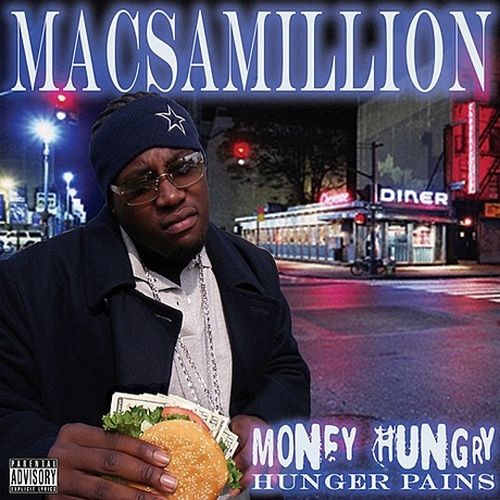 Macs-A-Million – Money Hungry (Hunger Pains)