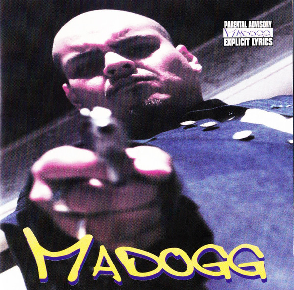 Madogg - You Can't Deal With A Madogg