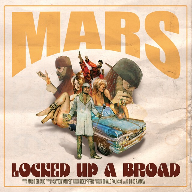 Mars – Locked Up A Broad