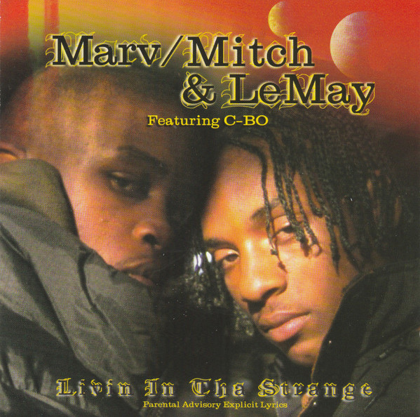Marv/Mitch & LeMay – Livin In Tha Strange