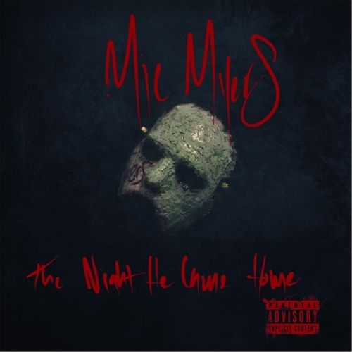 Mic Myers – The Night He Came Home