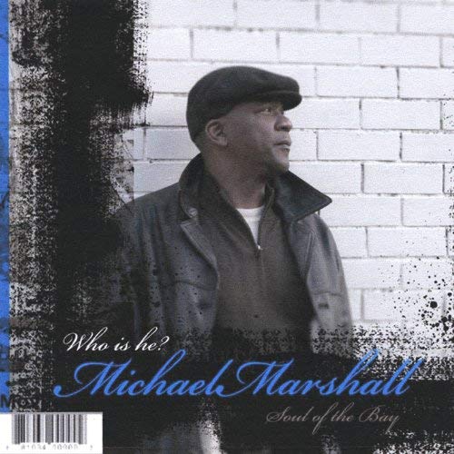Michael Marshall – Soul Of The Bay
