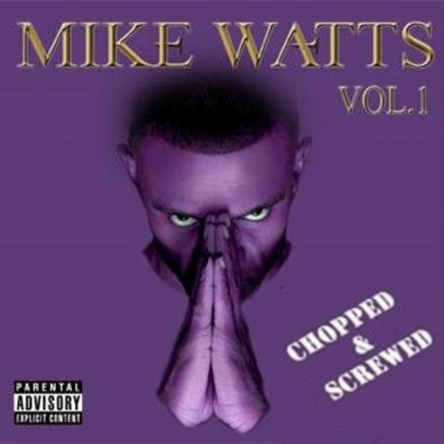 Mike Watts - Vol. 1 (Chopped & Screwed)