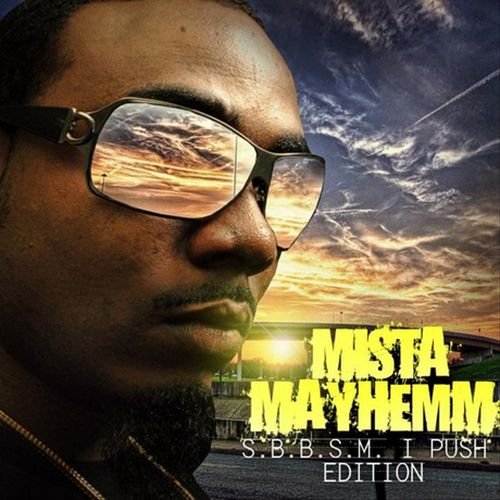Mista Mayhemm – Ipush S.B.B.S.M