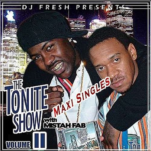 Mistah F.A.B. & DJ Fresh – The Tonite Show 2 Maxi Singles