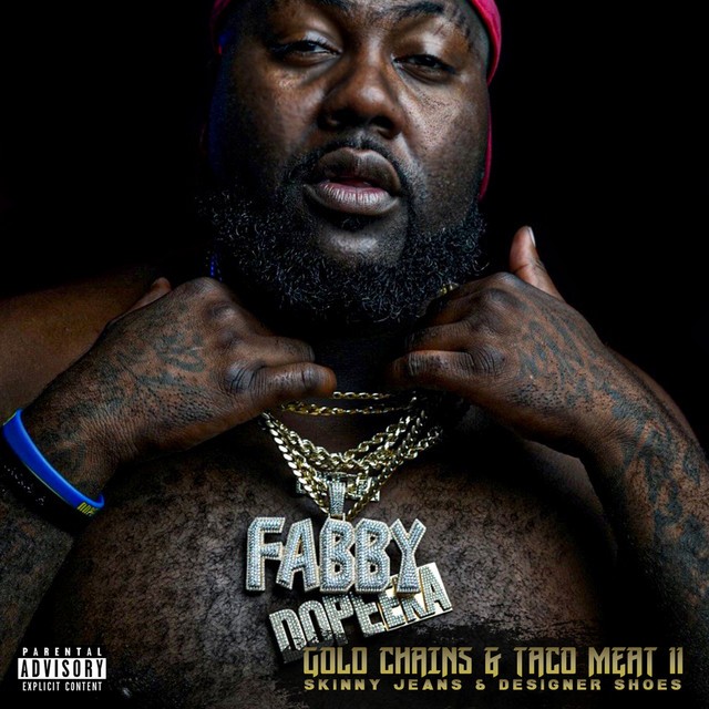 Mistah F.A.B. – Gold Chains & Taco Meat 2: Skinny Jeans & Designer Shoes