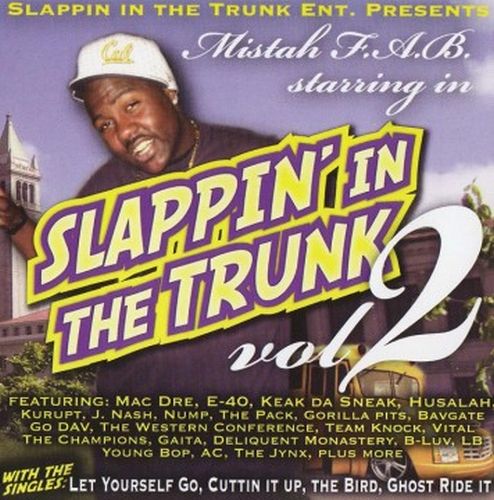 Mistah F.A.B. – Slappin’ In The Trunk Vol. 2