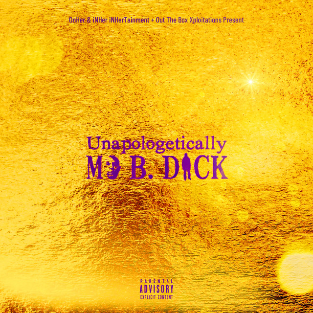 Mo B. Dick – Unapologetically