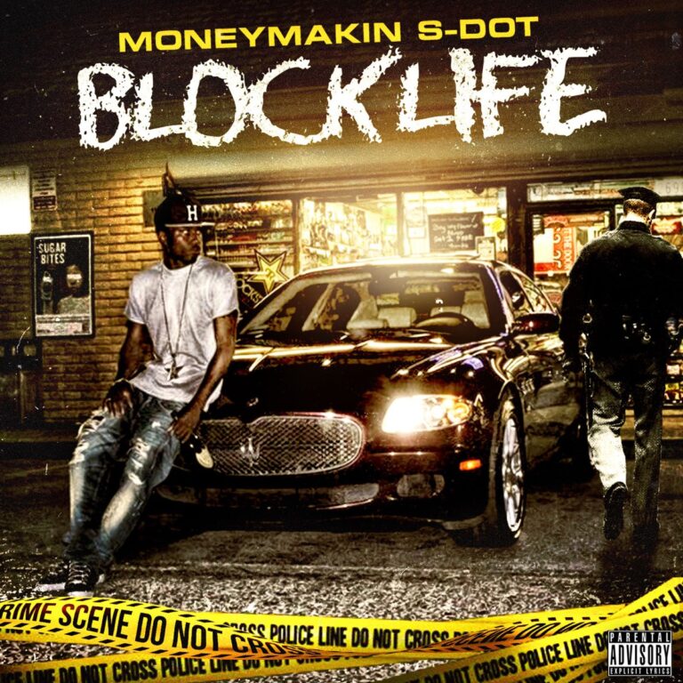 Money Makin S-Dot – Block Life
