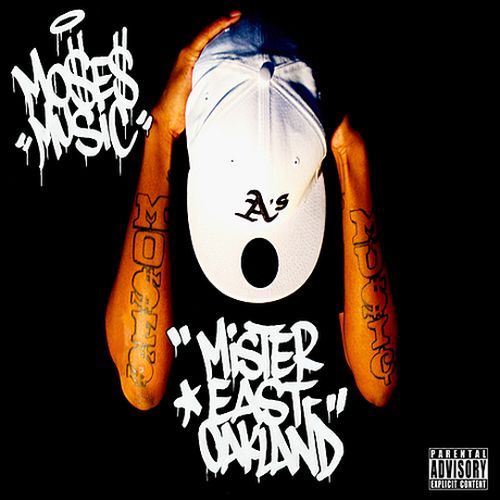 Moses Music – Mister East Oakland