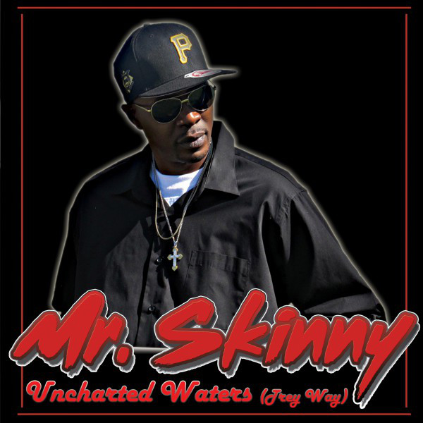 Mr. Skinny - Uncharted Waters (Trey Way)