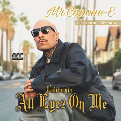 Mr. Capone-E – California Love: All Eyez On Me
