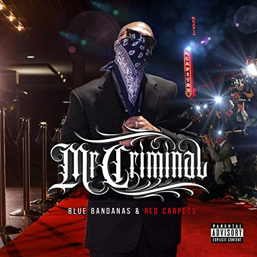 Mr. Criminal – Blue Bandanas & Red Carpets