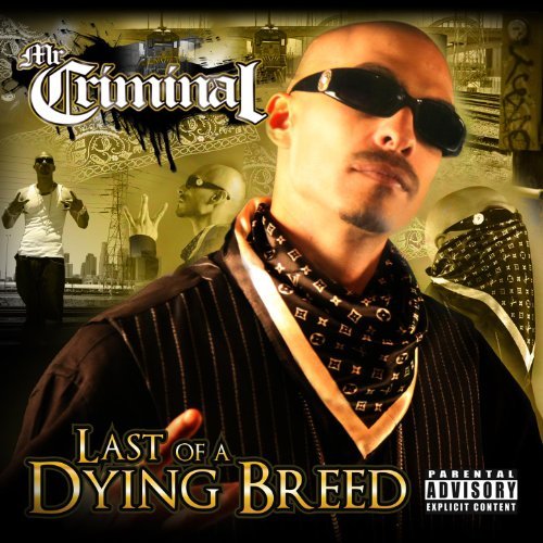 Mr. Criminal – Last Of A Dying Breed