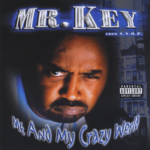 Mr. Key From S.N.O.P. – Me And My Crazy World