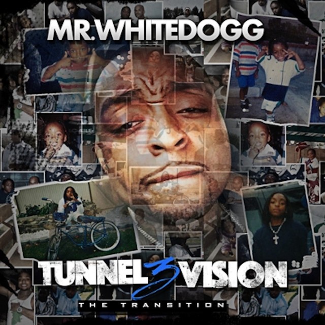 Mr. White Dogg – Tunnel Vision 3