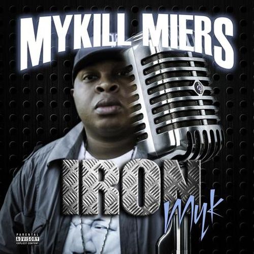 Mykill Miers – Iron Myk