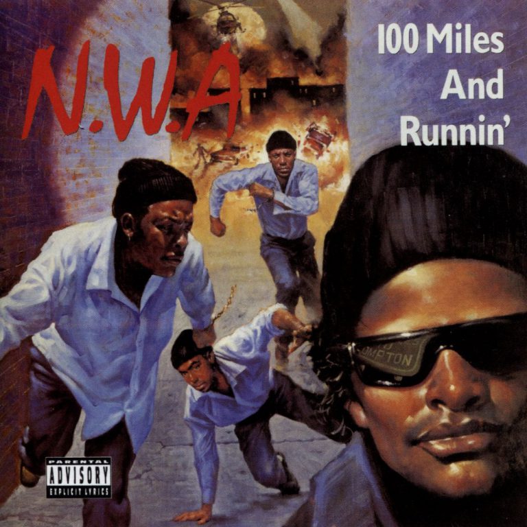 N.W.A – 100 Miles And Runnin’