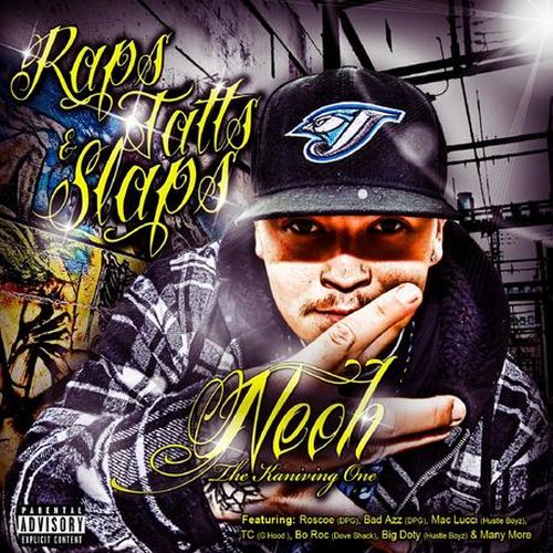 Neoh (The Kaniving One) - Raps, Tatts & Slaps