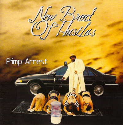 New Breed Of Hustlas – Pimp Arrest