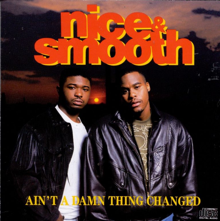 Nice & Smooth – Ain’t A Damn Thing Changed