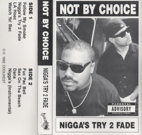 Not By Choice – Nigga’s Try 2 Fade