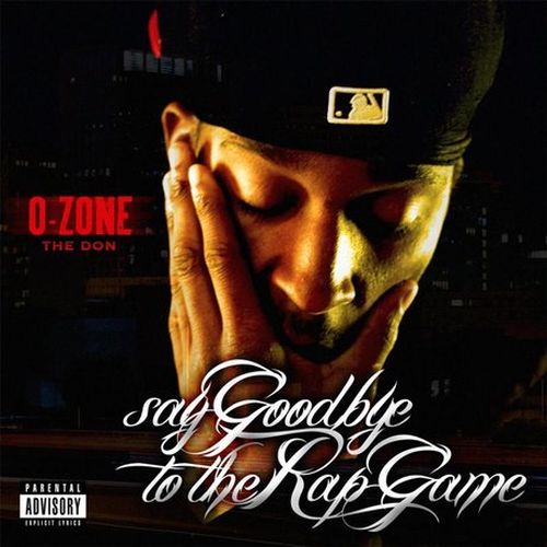 O-Zone The Don – Say Goodbye To The Rap Game