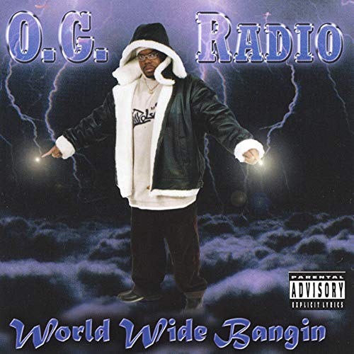 O.G. Radio – World Wide Bangin’