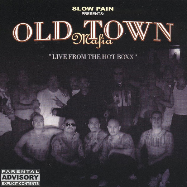 Old Town Mafia - Slow Pain Presents: Live From The Hot Boxx
