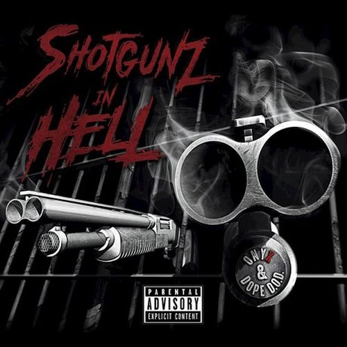 Onyx & Dope D.O.D – Shotgunz In Hell