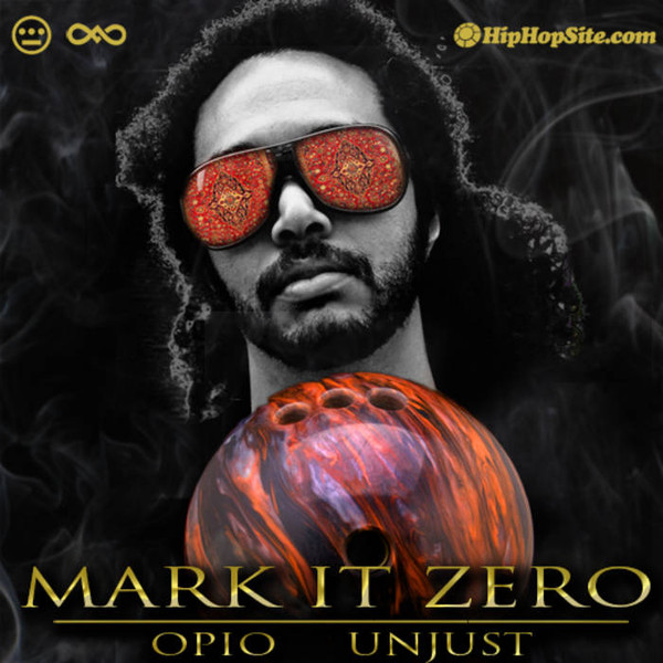 Opio & Unjust – Mark It Zero
