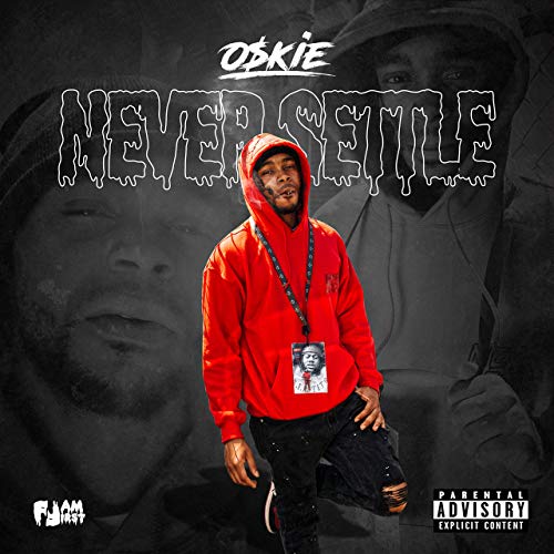 Oskie – Never Settle