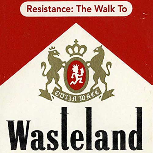 Ouija Macc – Resistance: The Walk To Wasteland