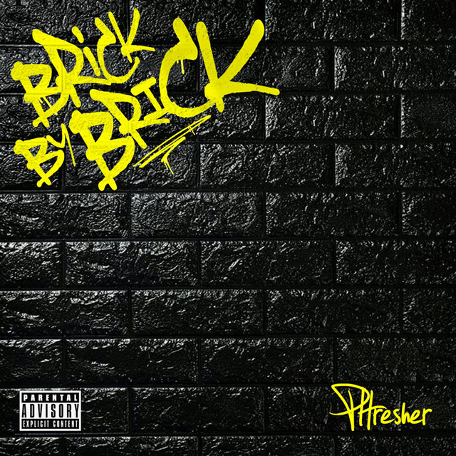 PHresher - Brick By Brick