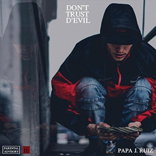 Papa J. Ruiz – Don’t Trust D’evil