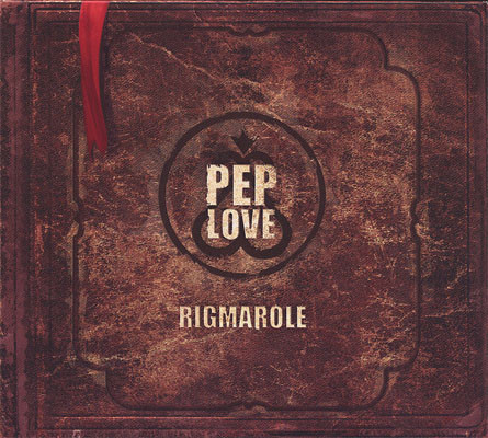 Pep Love – Rigmarole