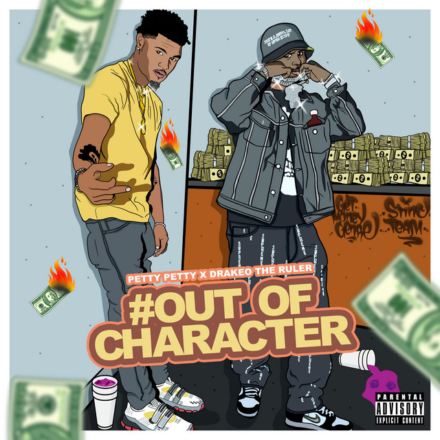 PettyPetty & Drakeo The Ruler – Out Of Character