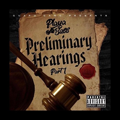 Playa Bubb - Preliminary Hearings, Pt. 1