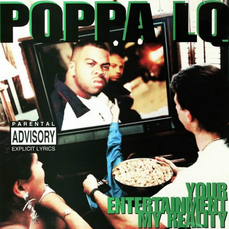 Poppa LQ – Your Entertainment, My Reality